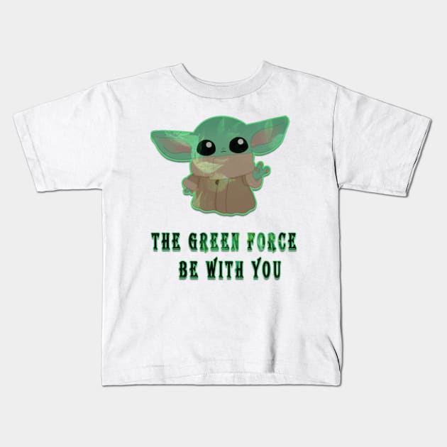 the green forse be with you Kids T-Shirt by fanidi